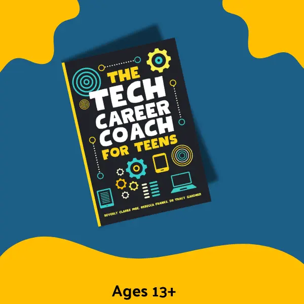 Book cover of "The Tech Career Coach for Teens" by Beverly Clarke MBE, Rebecca Franks, and Dr. Tracy Gardner, featuring tech icons like gears, laptops, and tablets.