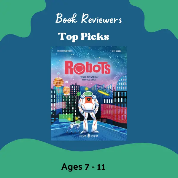 Robots Explore the World of Robotics and AI by Dr Kenny Abdo – nonfiction robotics book for children aged 7–11