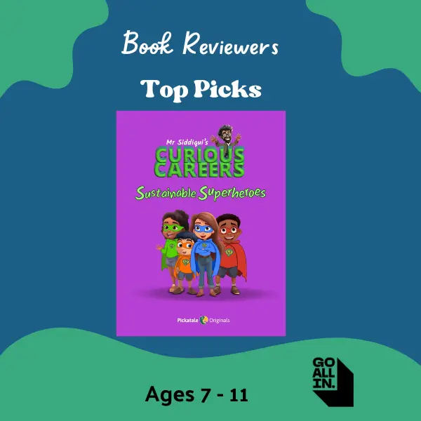 Mr Siddiqui’s Curious Careers: Sustainable Superheroes featured as a Top Pick for ages 7–11.