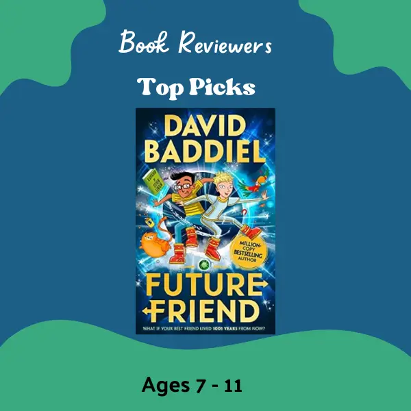 Future Friend by David Baddiel featured as a Technology Books for Children Top Pick for ages 7–11.